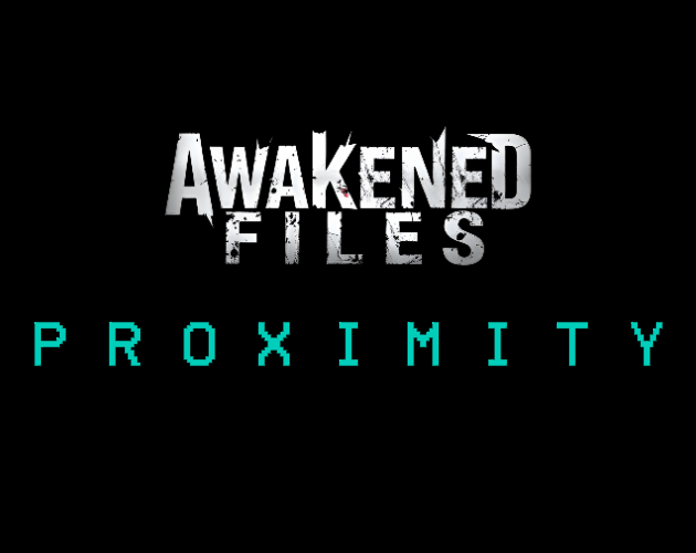 Awakened Files: Proximity cover