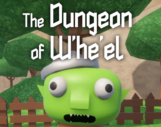 The Dungeon of W'he'el