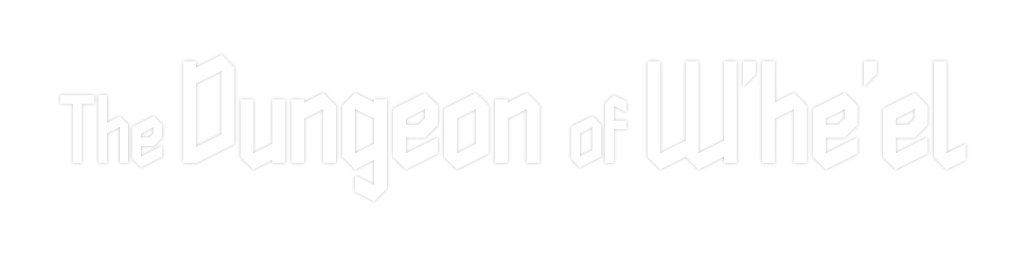 The Dungeon of W'he'el