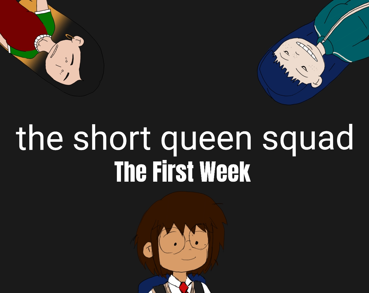 Cover image for The Short Queen Squad: The First Week