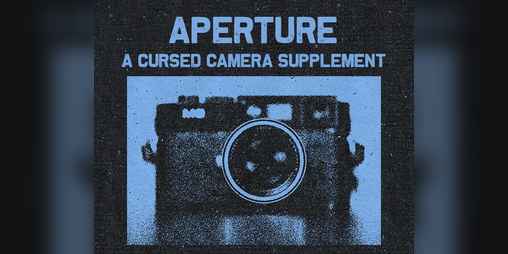 Cover image for Aperture: A Cursed Camera Supplement