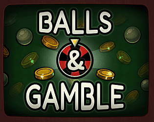 Balls &amp; Gamble Demo