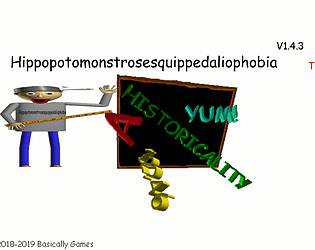 hippopotomonstrosesquippedaliophobia baldi