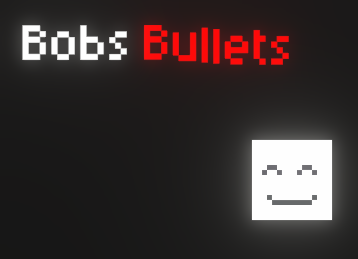 Bob's Bullets