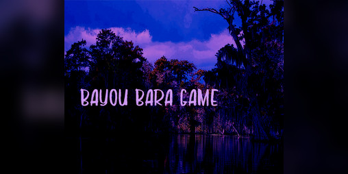 Cover image for Bayou Bara Game