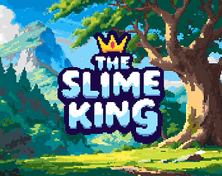 The Slime King [Free] [Adventure]