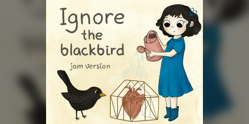 Cover image for Ignore the blackbird (jam version)