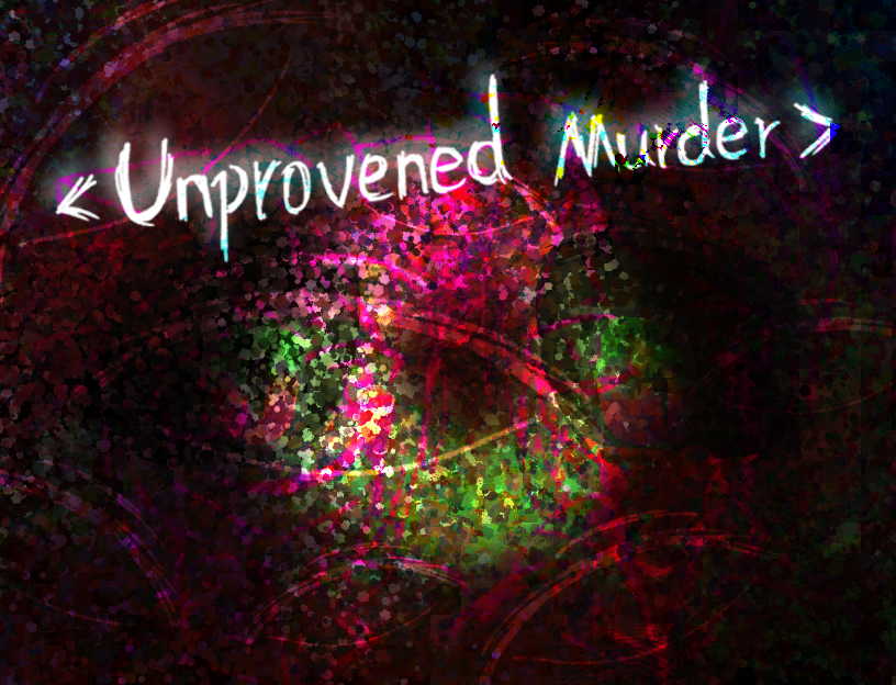 Unprovened Murder