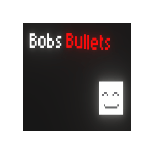Bob's Bullets
