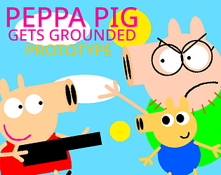 Peppa Pig Gets Grounded (Prototype) [Free]