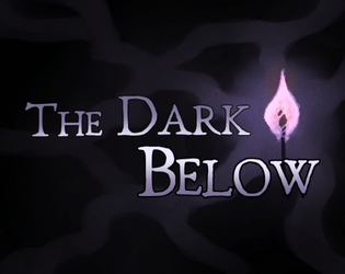 The Dark Below   - a game for exiles in the dark, where the only way out is through 