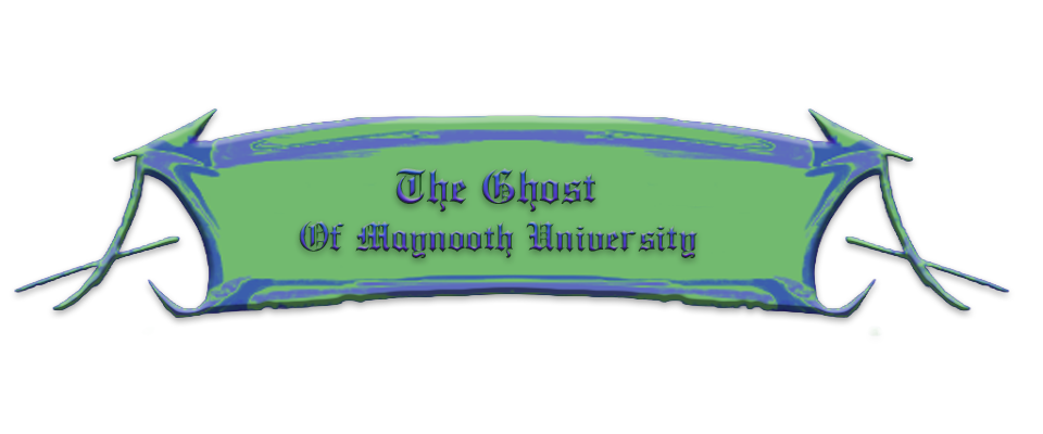 The Ghost of Maynooth University