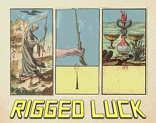 Rigged Luck