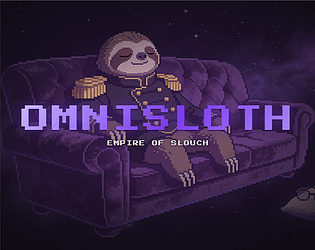 Omnisloth: Empire of Slouch [Free] [Simulation]