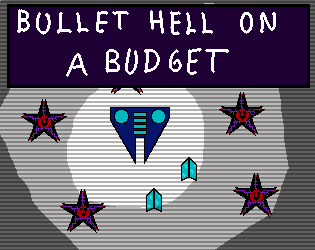 Bullet Hell On A Budget by ManFriooo