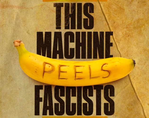 Cover image for This Machine Peels Fascists