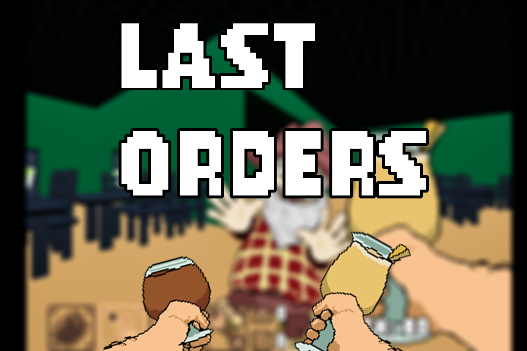LAST ORDERS
