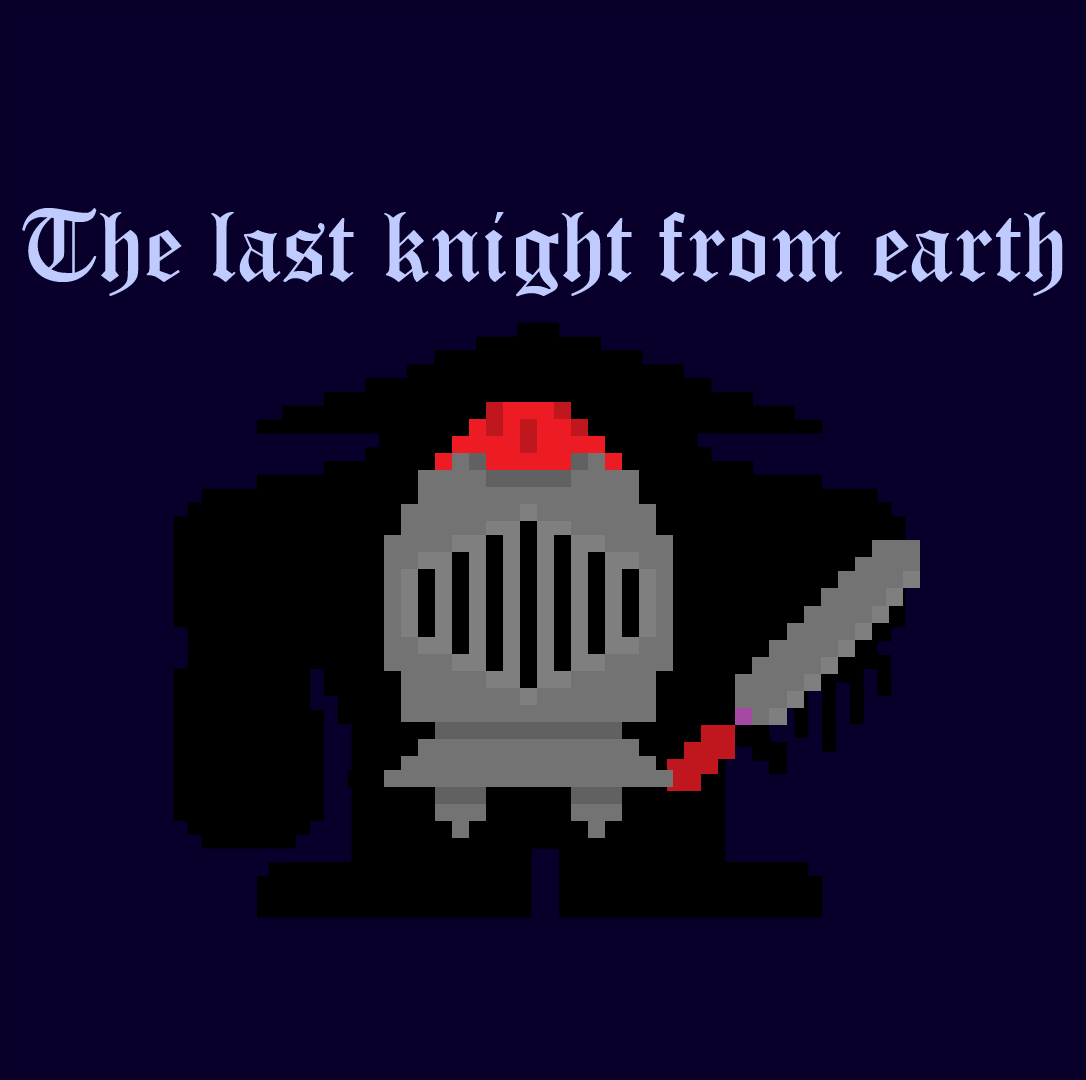 The Last Knight On Earth