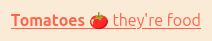 Tomatoes: they're food