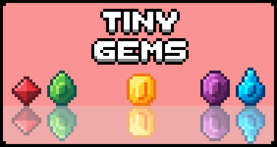 Tiny Gems