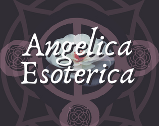 Angelica Esoterica   - A Ritual Game 