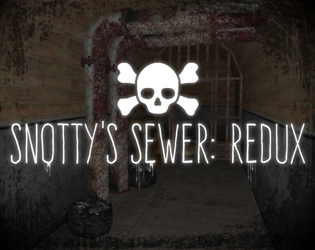 Snotty's Sewer: Redux