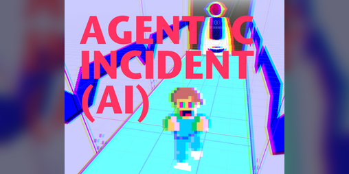 Cover image for AGENTIC INCIDENT