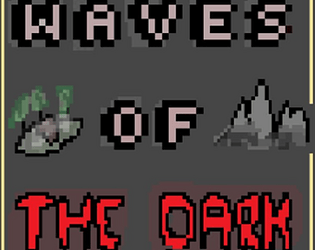 Waves Of The Dark [Free] [Adventure]