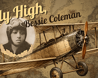 Fly High, Bessie Coleman
