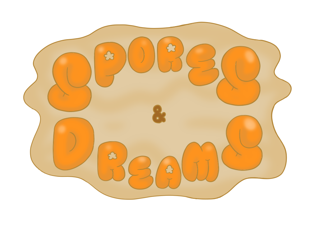 Spores and Dreams