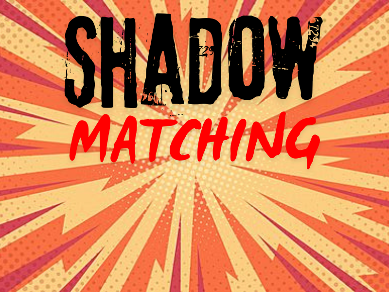 Shadow matching