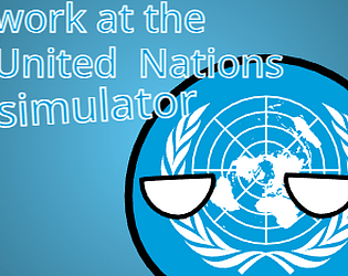 Work At the United Nations Simulator [Free] [Adventure]