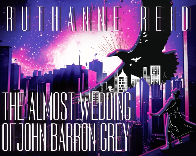 Cover image for The Almost-Wedding of John Barron Grey