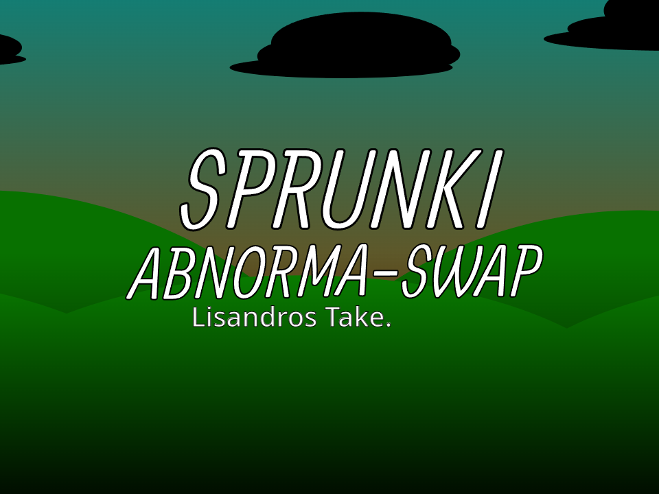 Cover image for (OUTDATED) Sprunki Abnorma-Swap Lisandro's Take