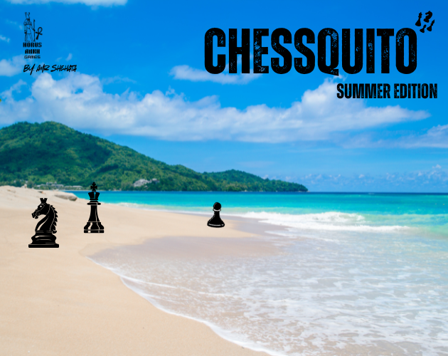 Chessquito: Summer Edition