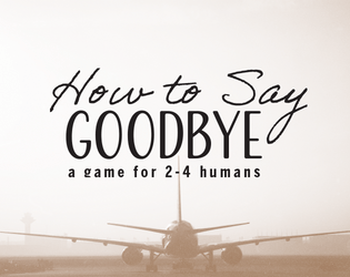 How to Say Goodbye  