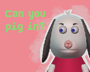 Can you pig in? [Free] [Puzzle]
