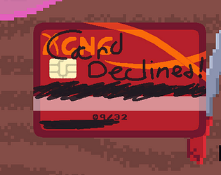 Card Declined [Free] [Shooter]