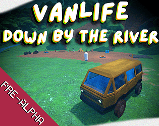 Vanlife: Down By The River [Free] [Role Playing] [Windows]