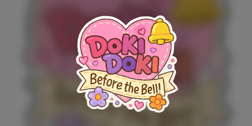 Cover image for DDLC: Before The Bell! (DDLC FANGAME)