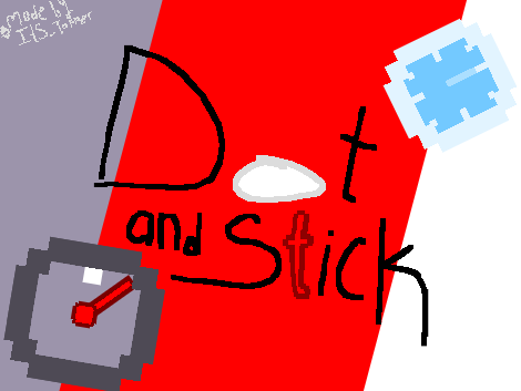Dot and Stick