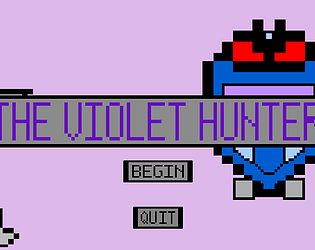 The Violet Hunter (College Y1 FMP) [Free] [Platformer]