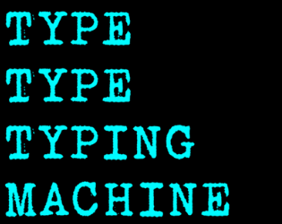 type type typing machine [Free] [Survival] [Windows]