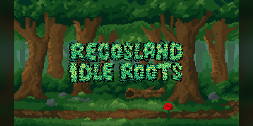 Cover image for Regosland: Idle Roots | Alpha Test