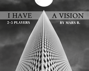 I Have A Vision   - A game about building, building, building... 