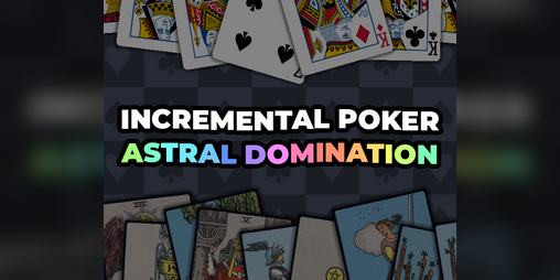 Cover image for Incremental Poker: Astral Domination