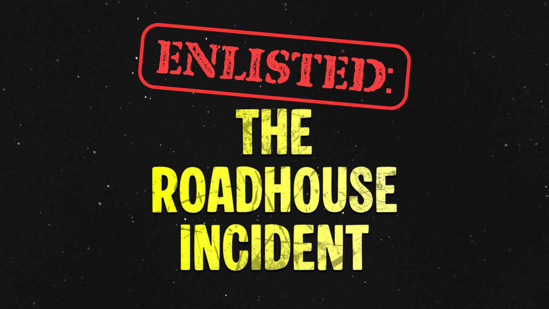 Enlisted: The Roadhouse Incident