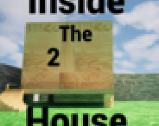 Inside The House (Windows Build) [Free] [Adventure] [Windows]