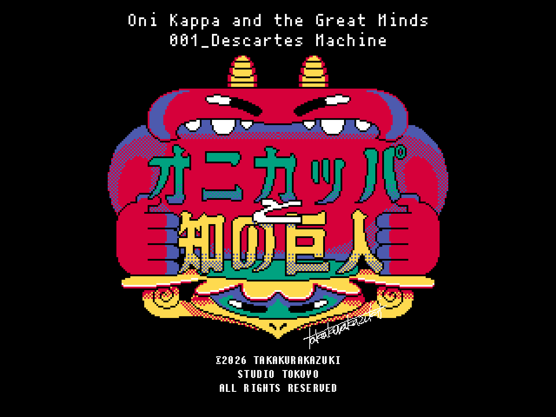 OniKappa and The GreatMinds 【001_DescartesMachine】