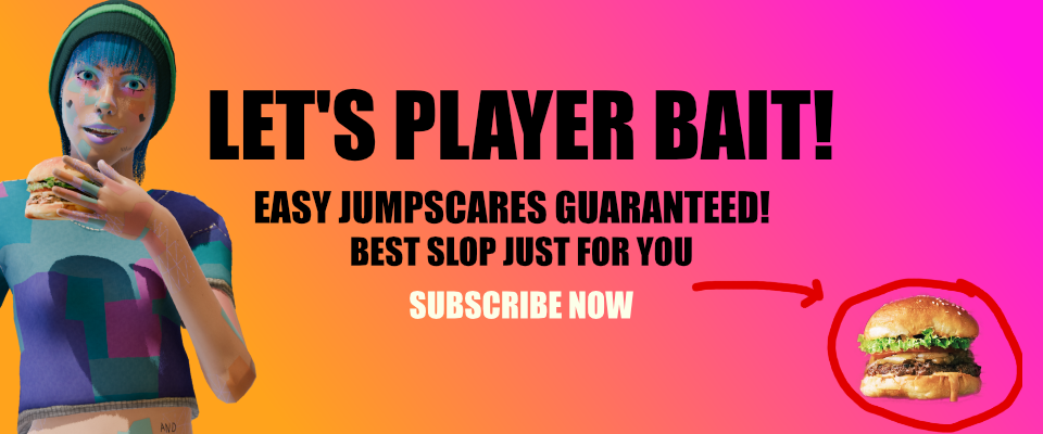 LET'S PLAYER BAIT